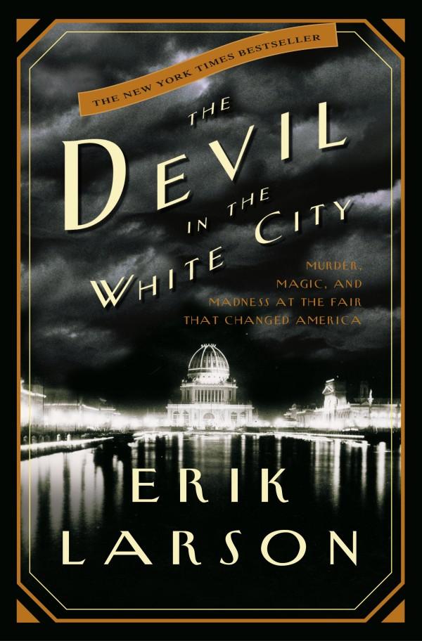 Erik Larson's The Devil in the White City.