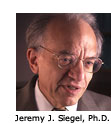 Jeremy J. Siegel, Ph.D.<