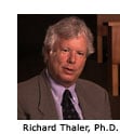Richard Thaler, Ph.D.