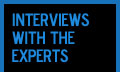Interviews with the Experts