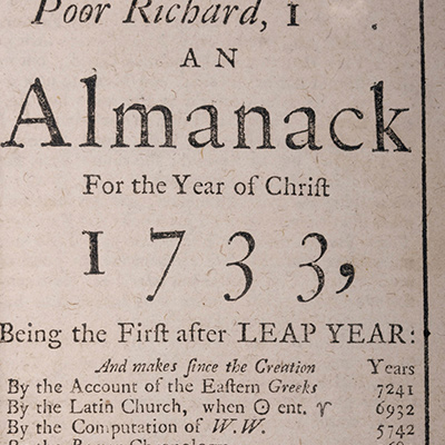 The first issue of Poor Richard's Almanack, published in late 1732. Photo: The Rosenbach, Philadelphia