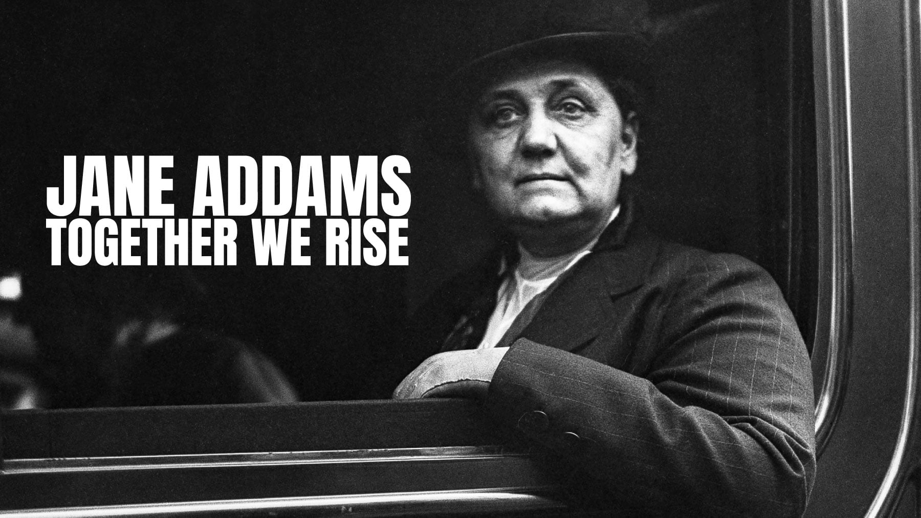 Chicago Stories: Jane Addams: Together We Rise poster