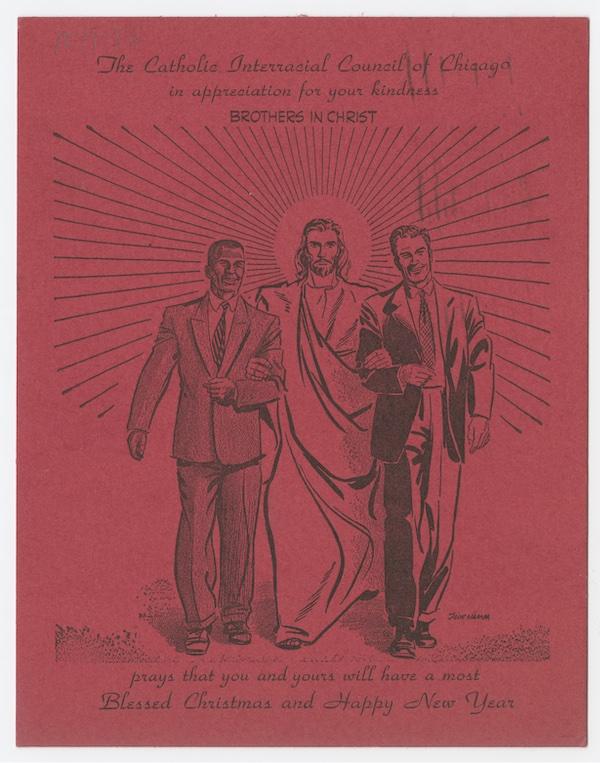 A holiday card from the Catholic Interracial Council of Chicago depicting Jesus arm-in-arm with a Black man and a white man