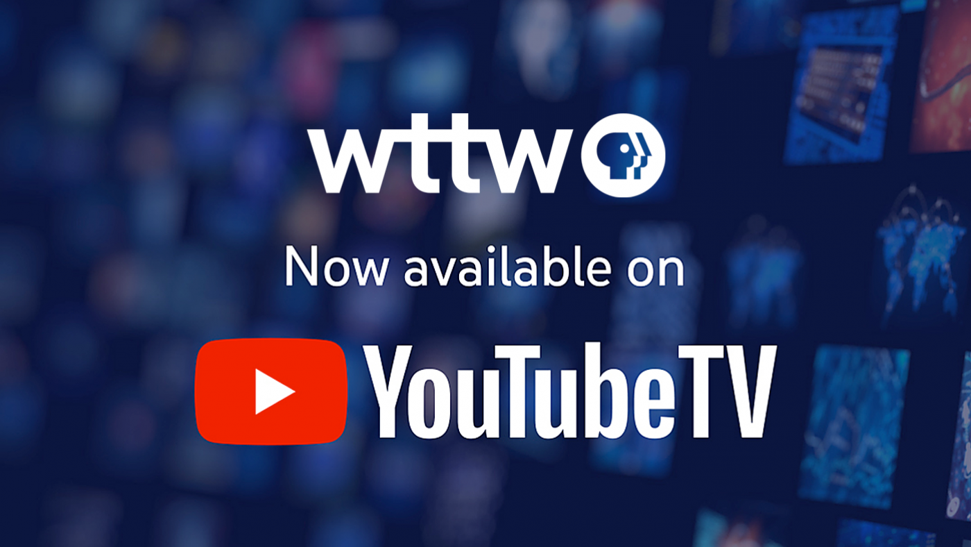 WTTW is now available on YouTube TV
