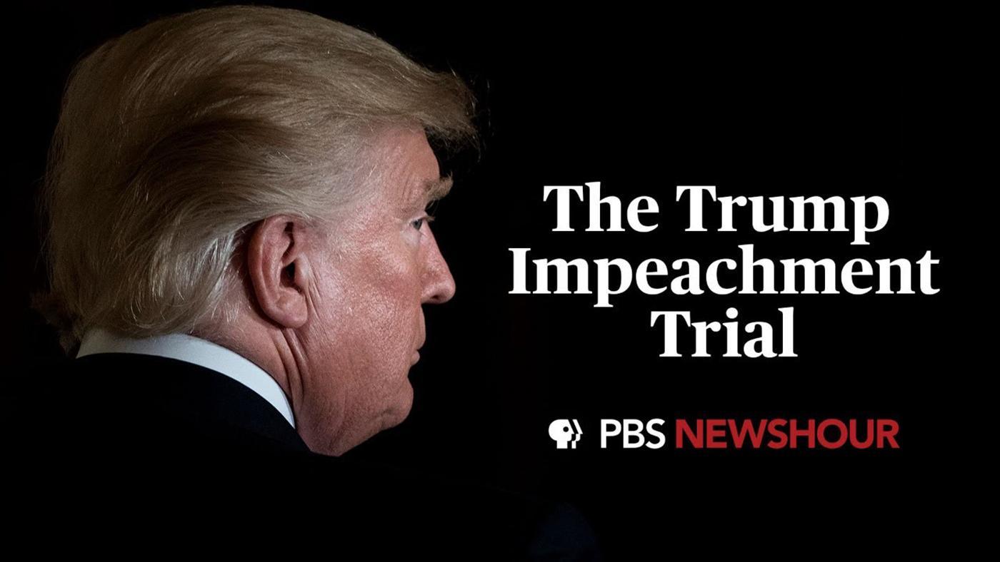 The Trump Impeachment Trial coverage by PBS NewsHour